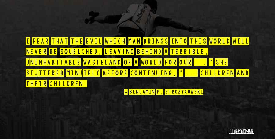 Minutely Quotes By Benjamin M. Strozykowski Minutely Quotes By Benjamin M. Strozykowski