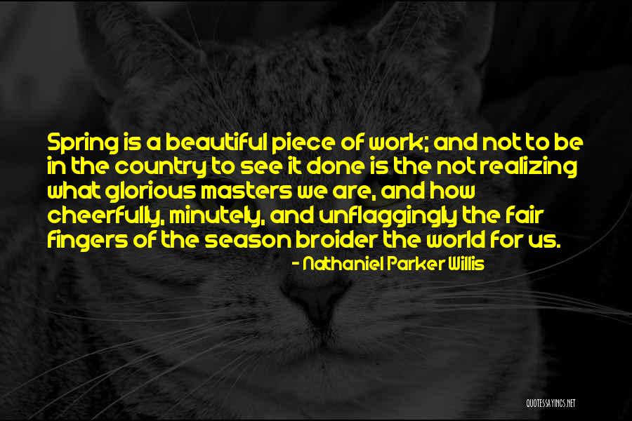 Minutely Quotes By Nathaniel Parker Willis Minutely Quotes By Nathaniel Parker Willis