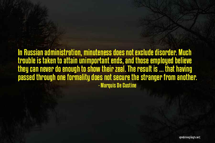 Minuteness Quotes By Marquis De Custine Minuteness Quotes By Marquis De Custine