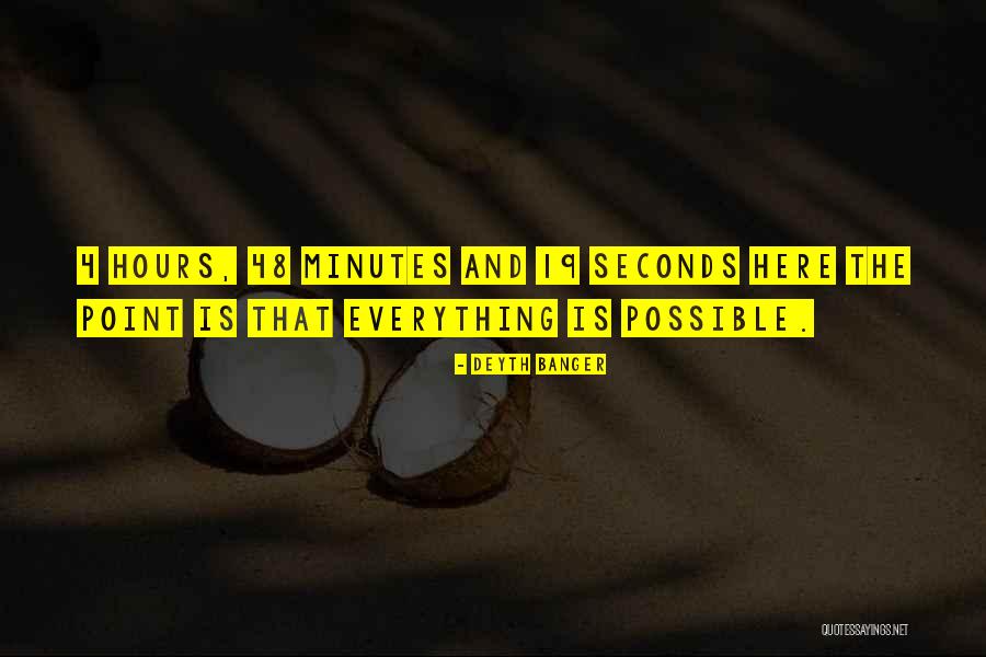 Minutes And Seconds Quotes By Deyth Banger Minutes And Seconds Quotes By Deyth Banger