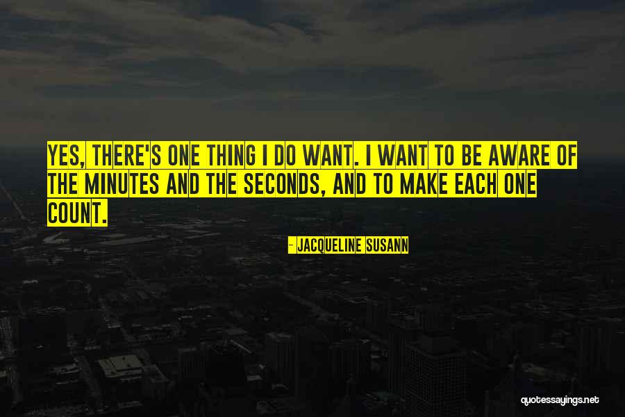 Minutes And Seconds Quotes By Jacqueline Susann Minutes And Seconds Quotes By Jacqueline Susann