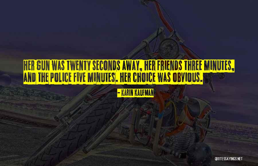 Minutes And Seconds Quotes By Karin Kaufman Minutes And Seconds Quotes By Karin Kaufman