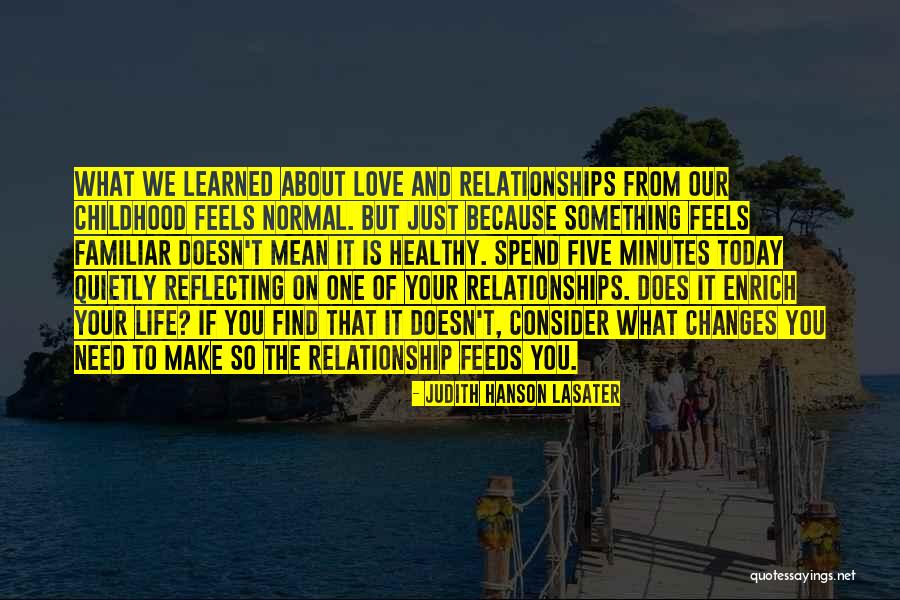 Minutes In Relationships Quotes By Judith Hanson Lasater Minutes In Relationships Quotes By Judith Hanson Lasater