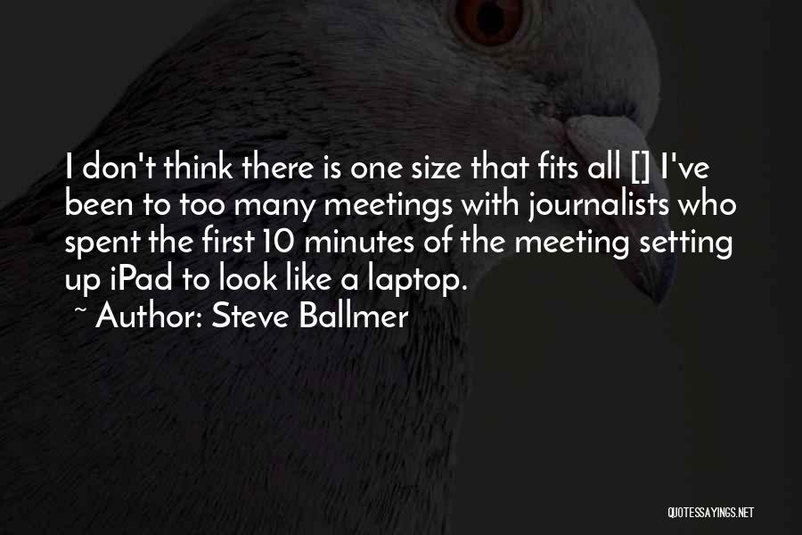 Minutes Of Meeting Quotes By Steve Ballmer