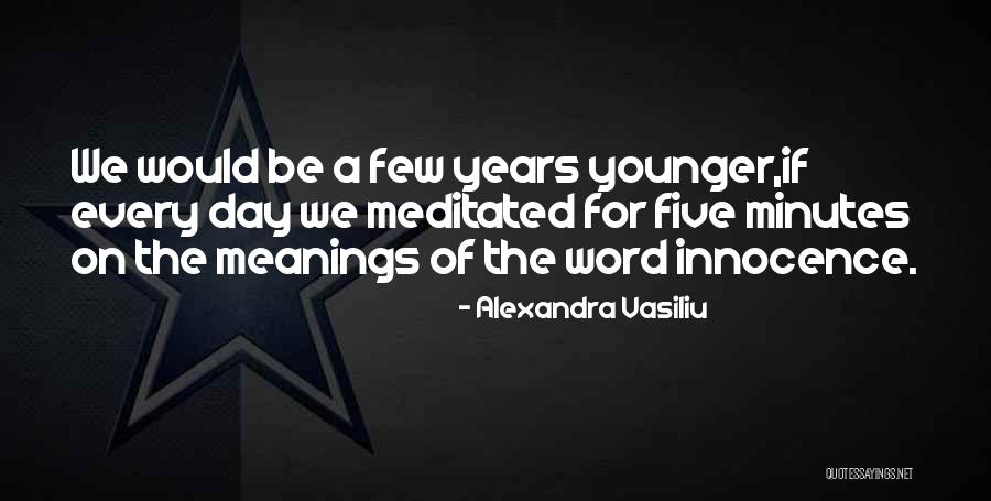 Minutes Of The Day Quotes By Alexandra Vasiliu Minutes Of The Day Quotes By Alexandra Vasiliu