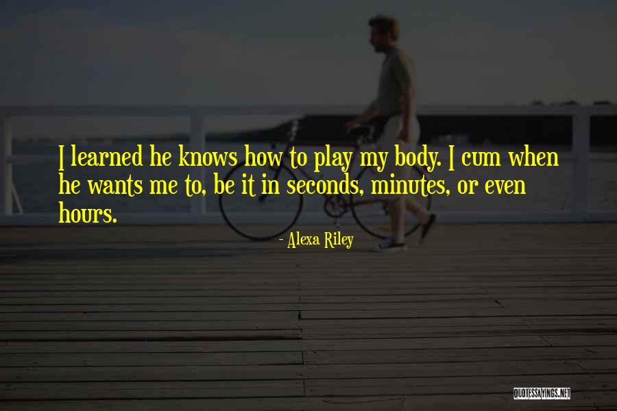 Minutes Seconds Quotes By Alexa Riley Minutes Seconds Quotes By Alexa Riley