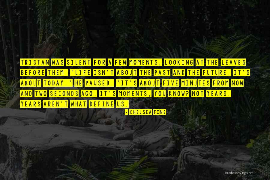 Minutes Seconds Quotes By Chelsea Fine Minutes Seconds Quotes By Chelsea Fine