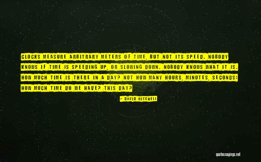 Minutes Seconds Quotes By David Mitchell Minutes Seconds Quotes By David Mitchell
