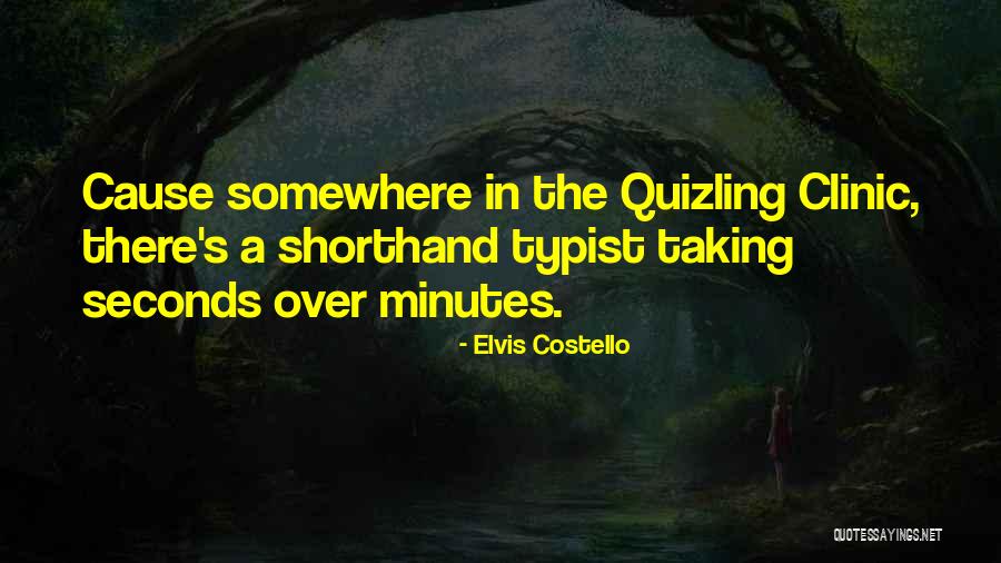 Minutes Seconds Quotes By Elvis Costello Minutes Seconds Quotes By Elvis Costello