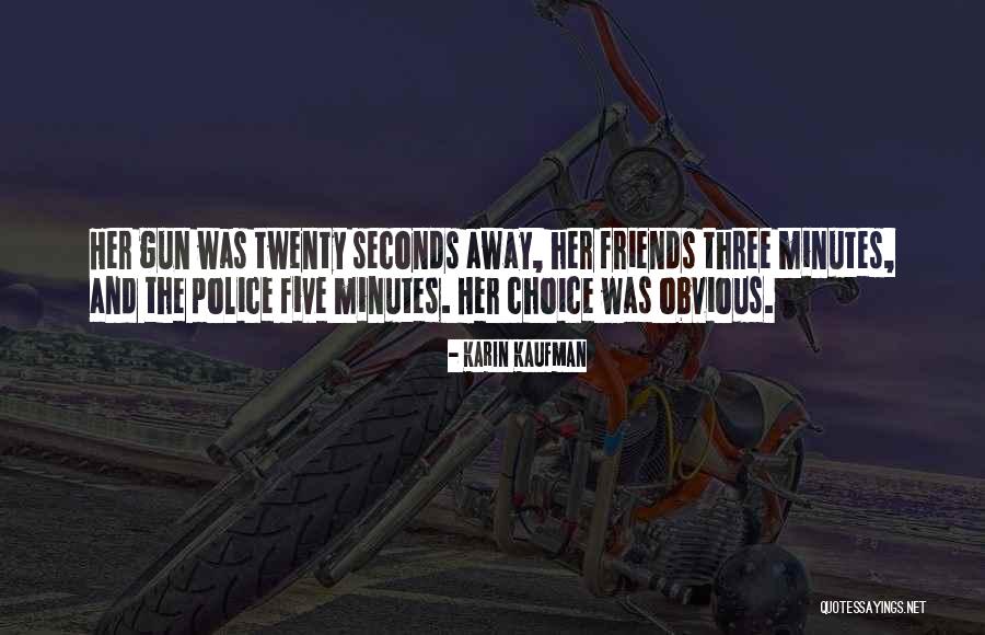 Minutes Seconds Quotes By Karin Kaufman Minutes Seconds Quotes By Karin Kaufman