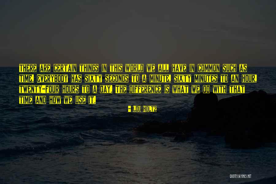 Minutes Seconds Quotes By Lou Holtz Minutes Seconds Quotes By Lou Holtz
