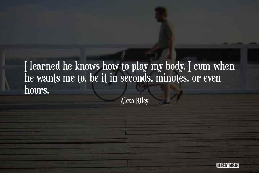 Minutes To Hours Quotes By Alexa Riley Minutes To Hours Quotes By Alexa Riley