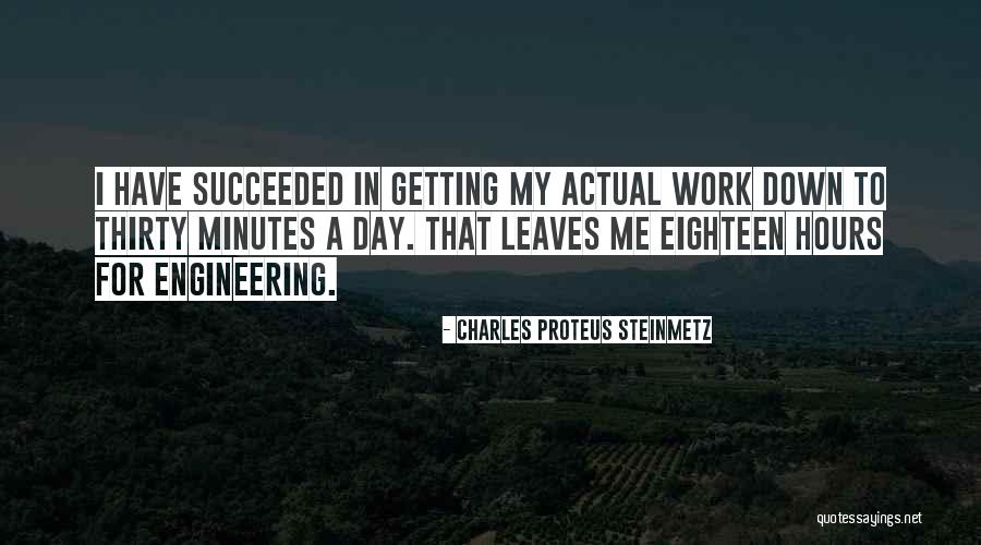 Minutes To Hours Quotes By Charles Proteus Steinmetz Minutes To Hours Quotes By Charles Proteus Steinmetz