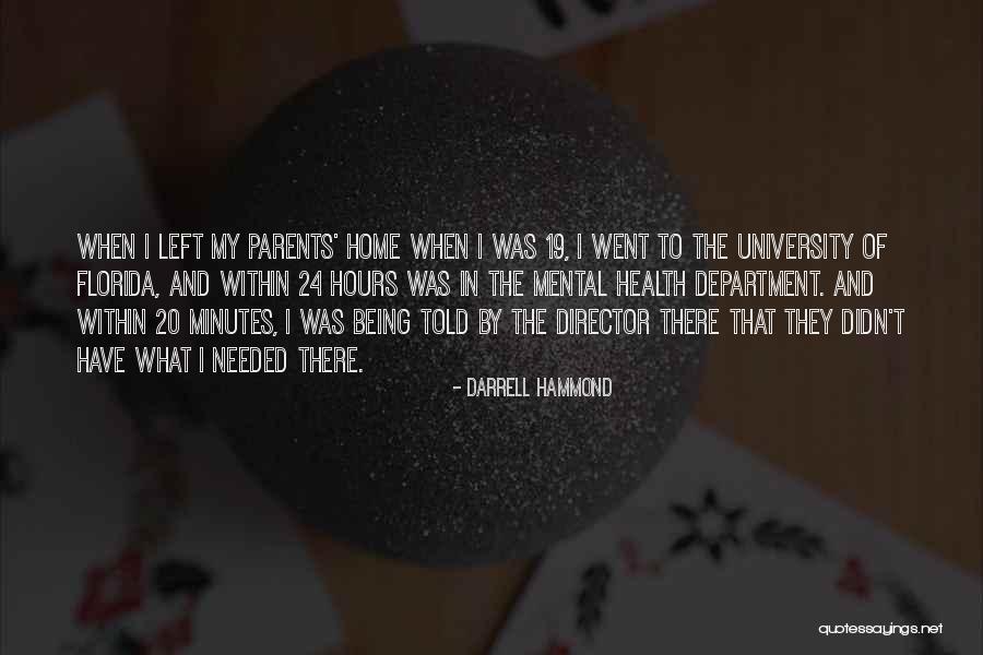 Minutes To Hours Quotes By Darrell Hammond Minutes To Hours Quotes By Darrell Hammond