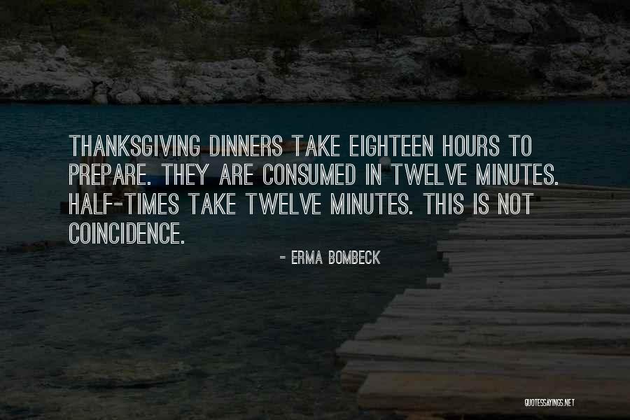 Minutes To Hours Quotes By Erma Bombeck Minutes To Hours Quotes By Erma Bombeck