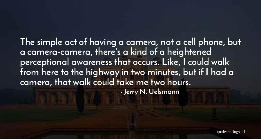 Minutes To Hours Quotes By Jerry N. Uelsmann Minutes To Hours Quotes By Jerry N. Uelsmann