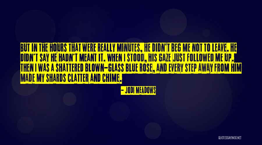 Minutes To Hours Quotes By Jodi Meadows Minutes To Hours Quotes By Jodi Meadows