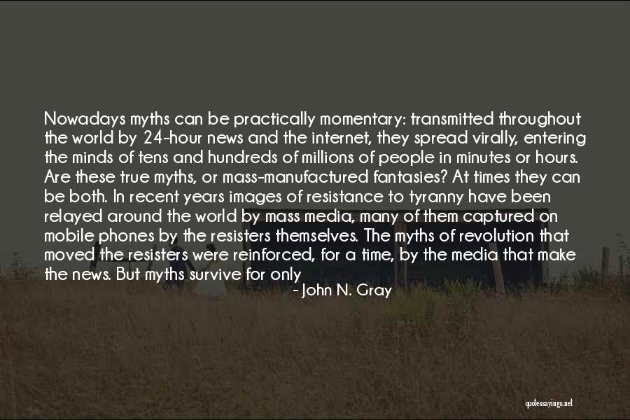 Minutes To Hours Quotes By John N. Gray Minutes To Hours Quotes By John N. Gray