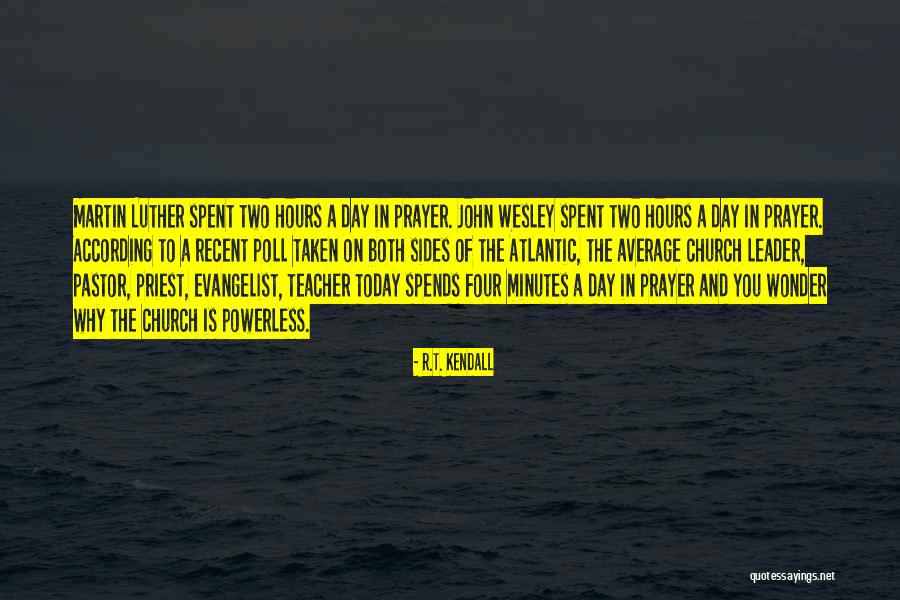 Minutes To Hours Quotes By R.T. Kendall Minutes To Hours Quotes By R.T. Kendall