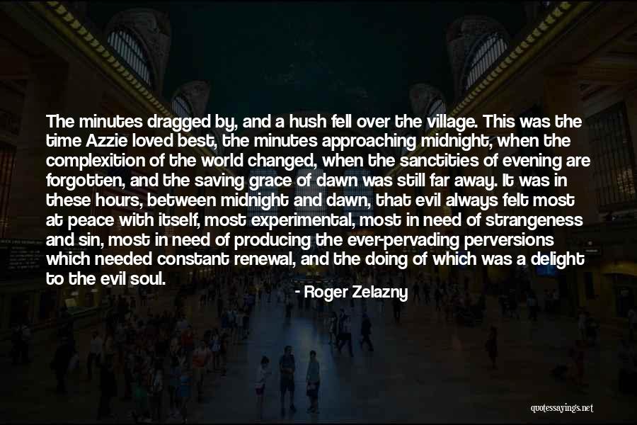 Minutes To Hours Quotes By Roger Zelazny Minutes To Hours Quotes By Roger Zelazny