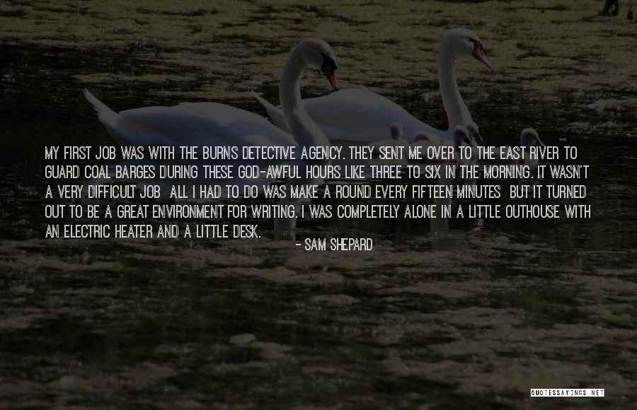 Minutes To Hours Quotes By Sam Shepard Minutes To Hours Quotes By Sam Shepard