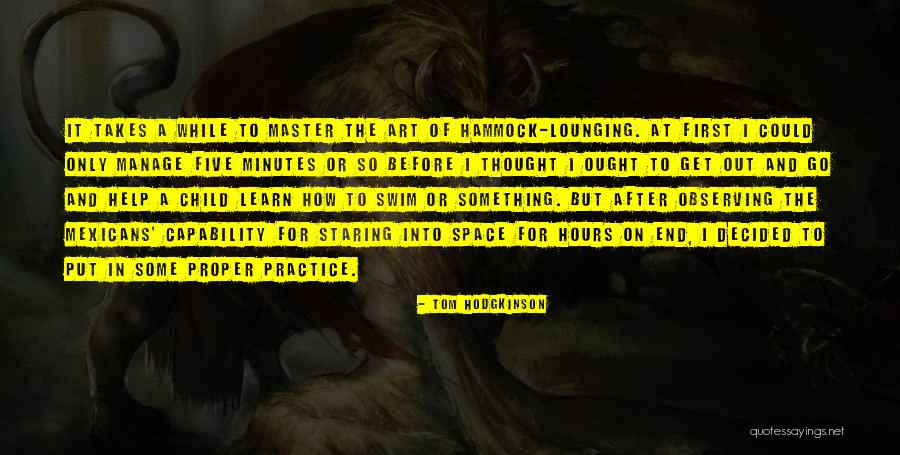Minutes To Hours Quotes By Tom Hodgkinson Minutes To Hours Quotes By Tom Hodgkinson