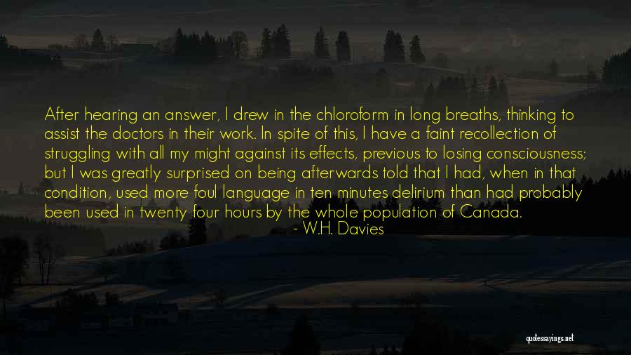 Minutes To Hours Quotes By W.H. Davies Minutes To Hours Quotes By W.H. Davies
