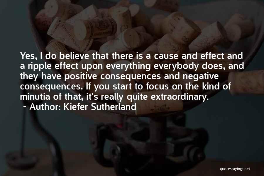 Minutia Quotes By Kiefer Sutherland