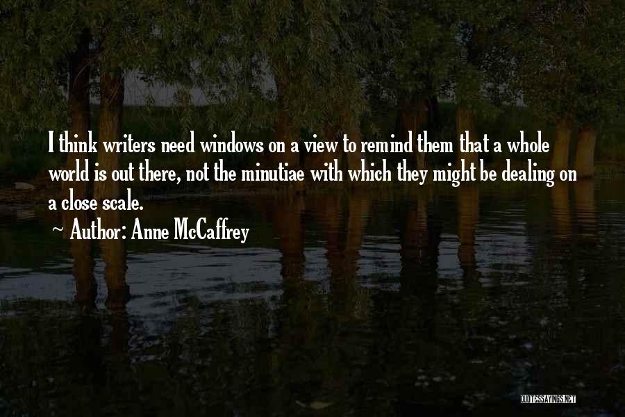 Minutiae Quotes By Anne McCaffrey