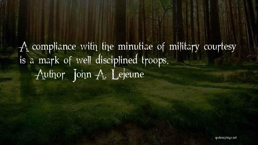 Minutiae Quotes By John A. Lejeune