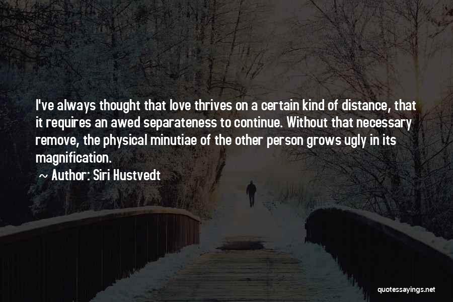 Minutiae Quotes By Siri Hustvedt