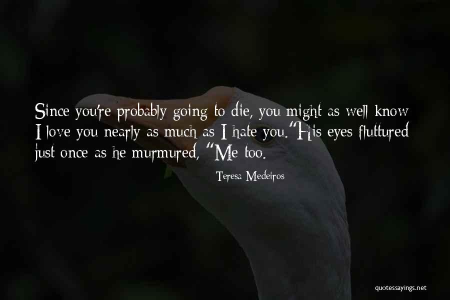 Minvielle Surfboard Quotes By Teresa Medeiros Minvielle Surfboard Quotes By Teresa Medeiros