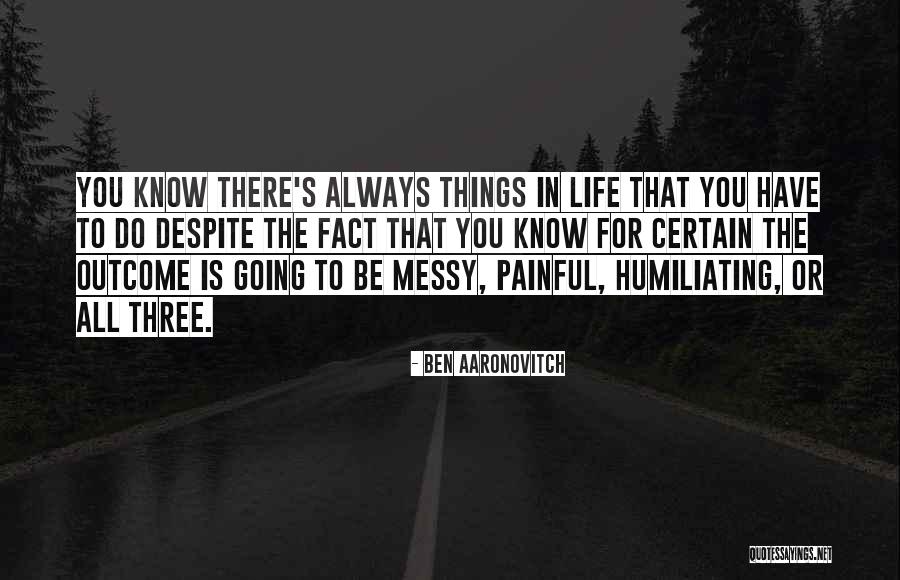 Miocene Hominoids Quotes By Ben Aaronovitch Miocene Hominoids Quotes By Ben Aaronovitch