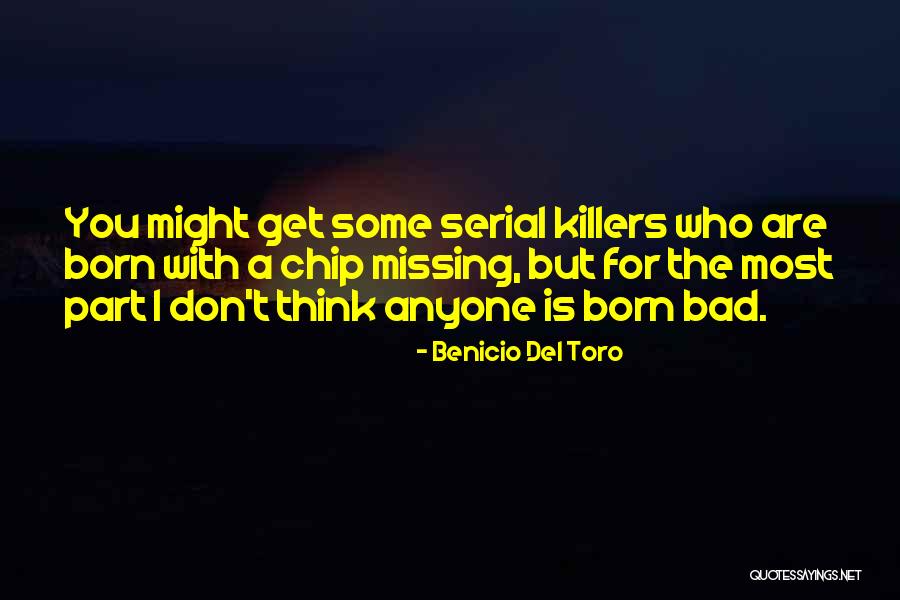 Miocene Mammals Quotes By Benicio Del Toro Miocene Mammals Quotes By Benicio Del Toro