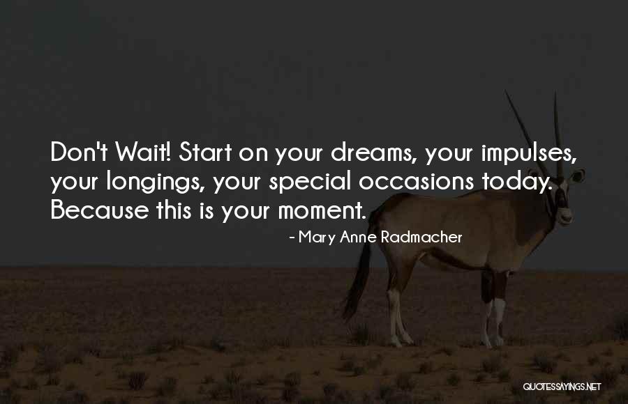 Miodragovic Serbia Quotes By Mary Anne Radmacher Miodragovic Serbia Quotes By Mary Anne Radmacher
