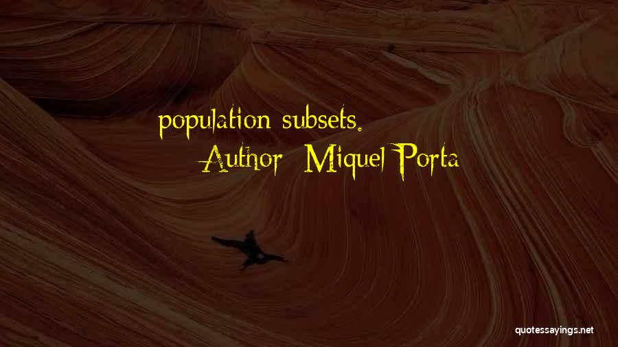 Miquel Porta Quotes 1305481