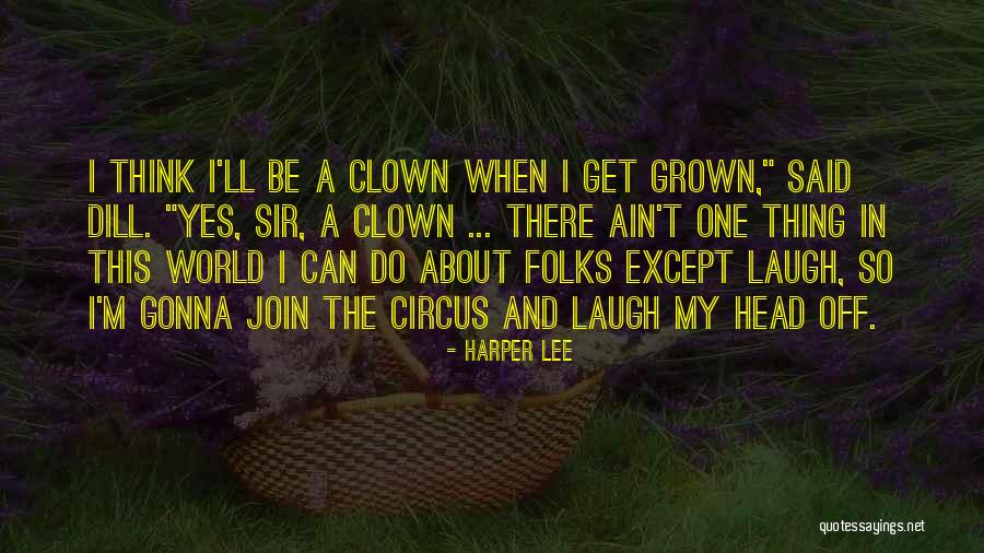 Mir Mohammad Asim Quotes By Harper Lee Mir Mohammad Asim Quotes By Harper Lee