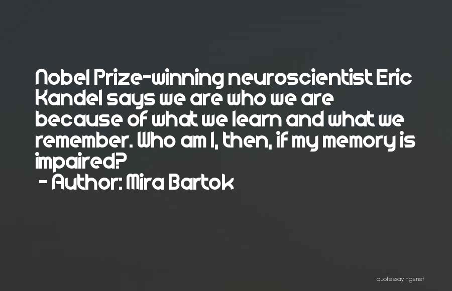 Mira Bartok Quotes 223060