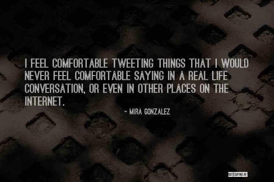 Mira Gonzalez Quotes 1185564