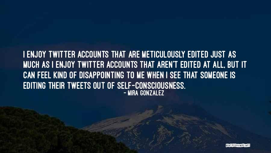 Mira Gonzalez Quotes 1324396