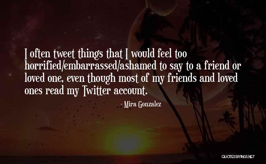 Mira Gonzalez Quotes 1570984 Mira Gonzalez Quotes 1570984