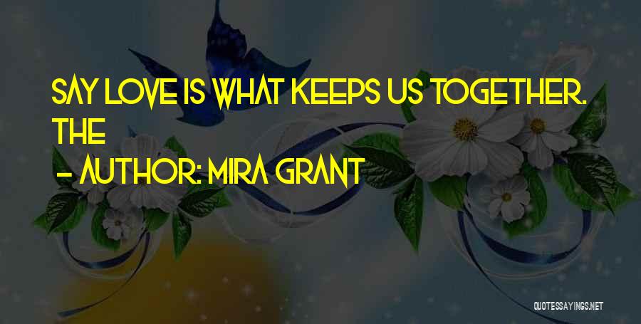 Mira Grant Quotes 1297902