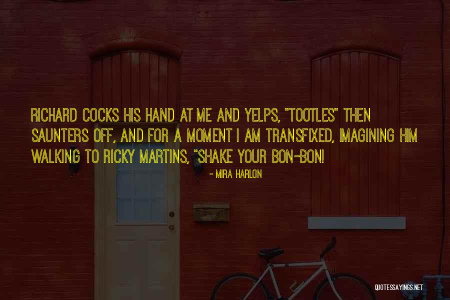 Mira Harlon Quotes 636901 Mira Harlon Quotes 636901