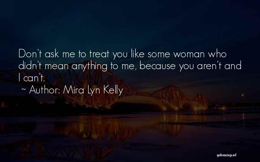 Mira Lyn Kelly Quotes 2108038