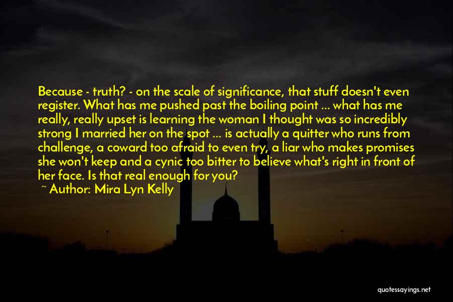 Mira Lyn Kelly Quotes 440035