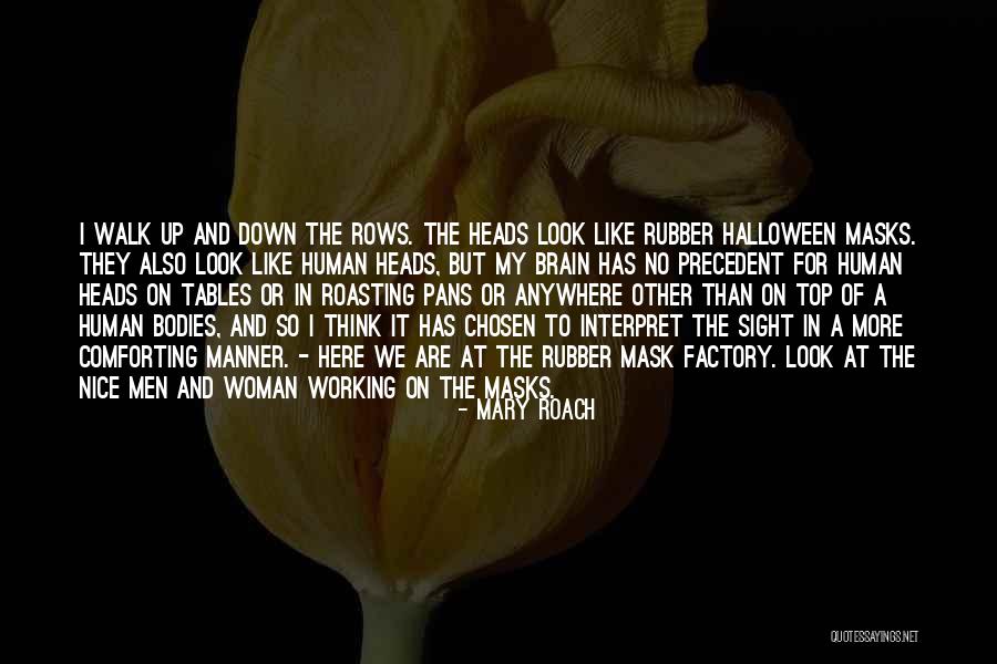 Mira Schendel Quotes By Mary Roach