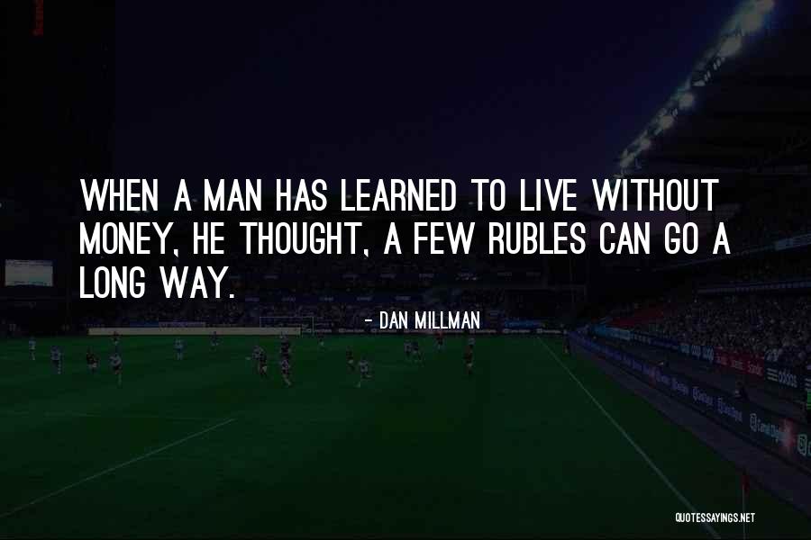 Miracke Quotes By Dan Millman Miracke Quotes By Dan Millman