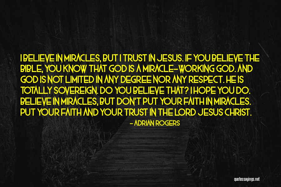 Miracle And Faith Quotes By Adrian Rogers Miracle And Faith Quotes By Adrian Rogers