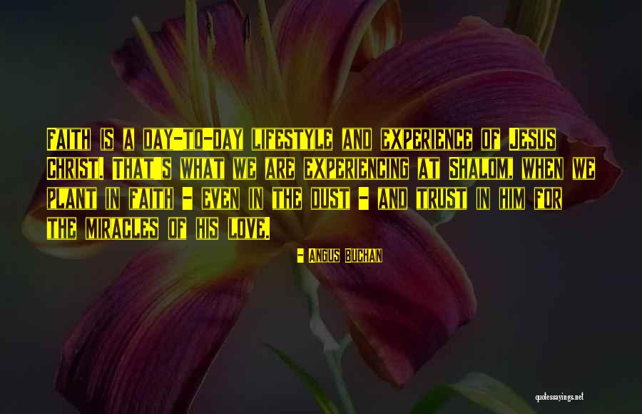 Miracle And Faith Quotes By Angus Buchan Miracle And Faith Quotes By Angus Buchan