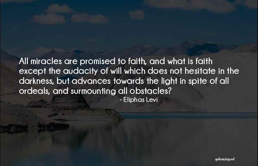 Miracle And Faith Quotes By Eliphas Levi Miracle And Faith Quotes By Eliphas Levi